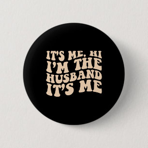 Zijn ik hem in de man zijn me vaders dag Mannen Ronde Button 5,7 Cm