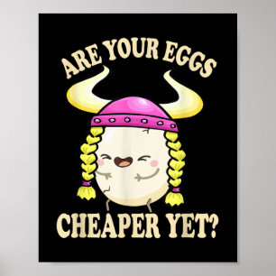Zijn je eieren goedkoper maar toch grappig quote G Poster