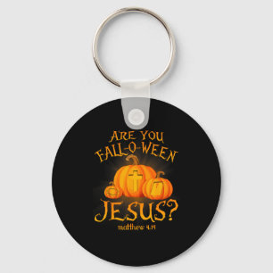Zijn jullie Fall-o-ween Jezus christenen Halloween Sleutelhanger