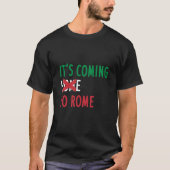 zijn komst naar rome-zijn komst naar huis-italië e t-shirt (Voorkant)
