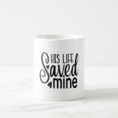 Zijn leven redde mijn morphing Mok (Center)