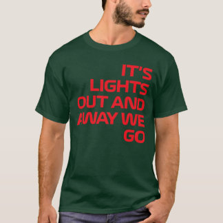 Zijn lichten uit en weg we gaan Race Week Motorspo T-shirt