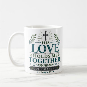 Zijn Liefde Houdt Me Samen Bijbelse Aanmoediging Koffiemok