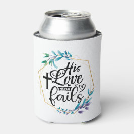 Zijn liefde mislukt nooit. blikjeskoeler
