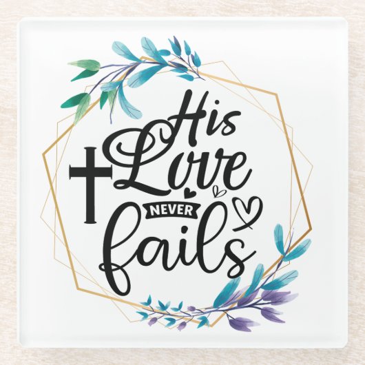 Zijn liefde mislukt nooit. glazen onderzetter (Voorkant)