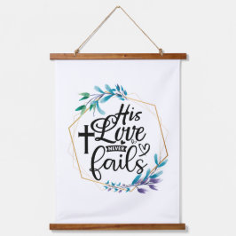 Zijn liefde mislukt nooit. hangend wandkleed