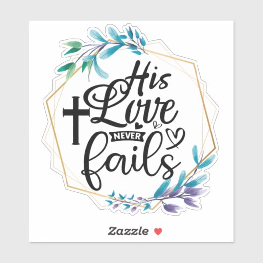 Zijn liefde mislukt nooit. sticker (Vel)