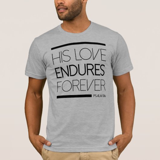 Zijn Love Endures Forever Shirt (Voorkant)