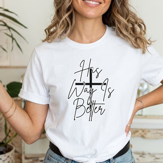 zijn manier is beter christen t-shirt