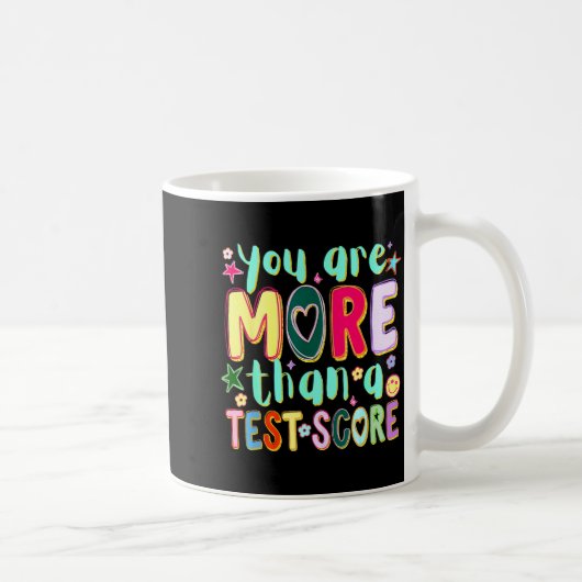 Zijn meer dan een testscore leuke testdag koffiemok (Rechts)