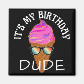 ZIJN MIJN BIRTHDAY DUDE MAGNEET (Voorkant)