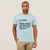 ZIJN MIJN RECHTEN OP DE WEG T-SHIRT (Voorkant volledig)