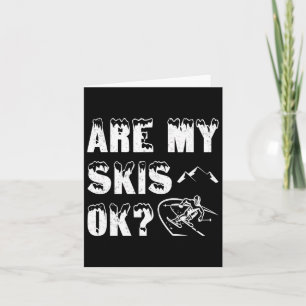 Zijn mijn ski's ok grappige skiën geschenken kaart