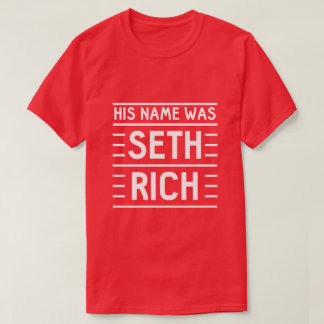 Zijn naam was Seth Rich T-shirt