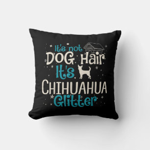 Zijn niet-Dog Hair zijn Chihuahua Glitter Kussen