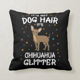 Zijn niet-Dog Hair zijn Chihuahua Glitter Kussen