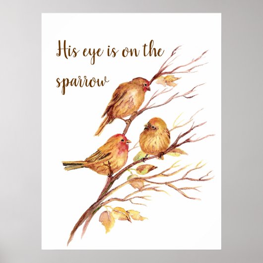 Zijn oog staat op de Sparrow, Inspiration Bird Quo Poster (Voorkant)