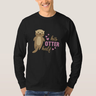 Zijn Otter Half Sweet Otter Love Heart T-shirt