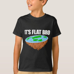 Zijn Plat Bro Platte Aarde Samenzwering Wetenschap T-shirt