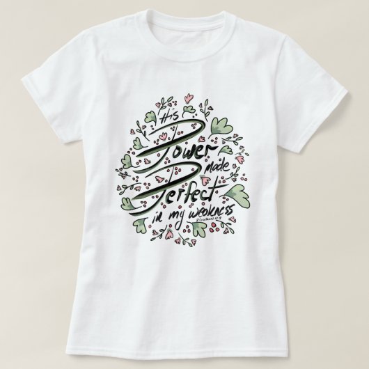 Zijn Power Made Perfect T shirt (Design voorkant)