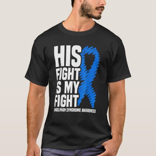 Zijn strijd is mijn 'Fight Angelman Syndrome' bewu T-shirt (Voorkant)