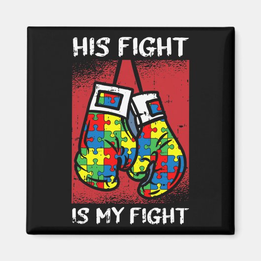 Zijn strijd is mijn 'Fight Autism Awareness Boxing Magneet (Voorkant)