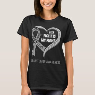 Zijn strijd is mijn 'Fight Brain Tumor Awareness' T-shirt