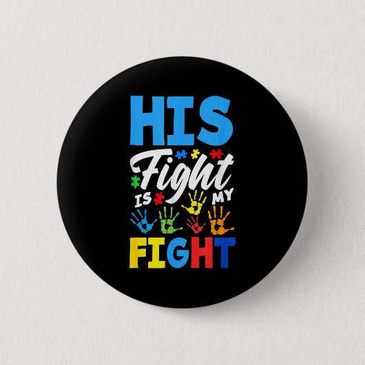 Zijn Strijd Is Mijn Strijd Autisme Bewustzijn Ronde Button 5,7 Cm (Voorkant)