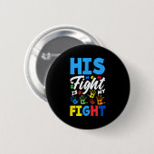Zijn Strijd Is Mijn Strijd Autisme Bewustzijn Ronde Button 5,7 Cm (Voorkant /achterkant)