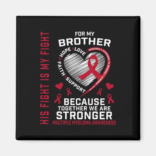 Zijn Strijd Is Mijn Strijd Broer Multiple Myeloma Magneet (Voorkant)