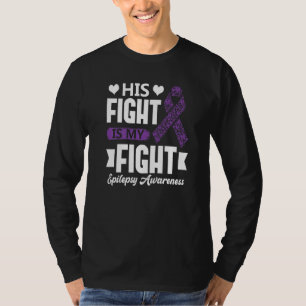Zijn Strijd Is Mijn Strijd Epilepsiebewustzijnsmaa T-shirt