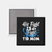 Zijn Strijd Is Mijn Strijd T1d Moeder Diabetes Bew Magneet (Voorkant / Achterkant)