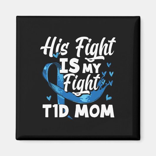 Zijn Strijd Is Mijn Strijd T1d Moeder Diabetes Bew Magneet (Voorkant)