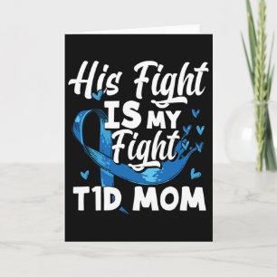 Zijn strijd is mijn strijd tegen de T1d mam Diabet Kaart