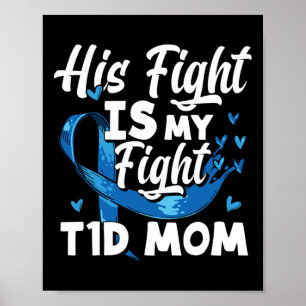 Zijn strijd is mijn strijd tegen de T1d mam Diabet Poster