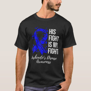 Zijn strijd is mijn strijd tegen de ziekte van Has T-shirt