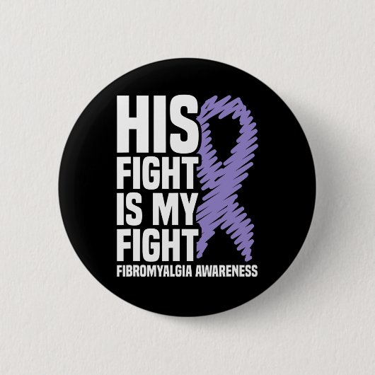 Zijn strijd is mijn strijd tegen fibromyalgie ronde button 5,7 cm (Voorkant)
