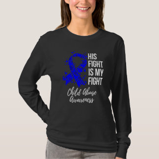 Zijn strijd is mijn strijd tegen kindermisbruik... t-shirt
