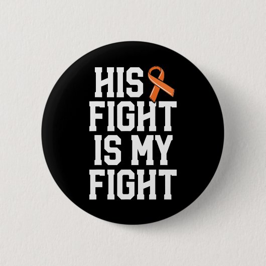 Zijn strijd is mijn strijd tegen leukemie kanker v ronde button 5,7 cm (Voorkant)