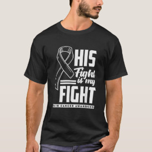 Zijn strijd is mijn strijd tegen melanoom huidkank t-shirt