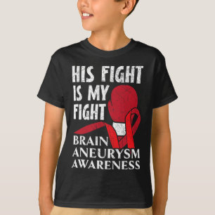 Zijn strijd is mijn vechtziekte Aneurysm A T-shirt