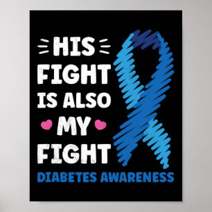 Zijn strijd tegen diabetes is mijn strijd tegen be poster