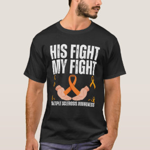 Zijn strijd tegen MS Warrior T-shirt