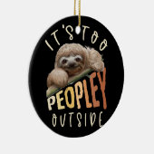 Zijn Te Peopley buitenkant voor Introverts Sloth Keramisch Ornament (Rechts)