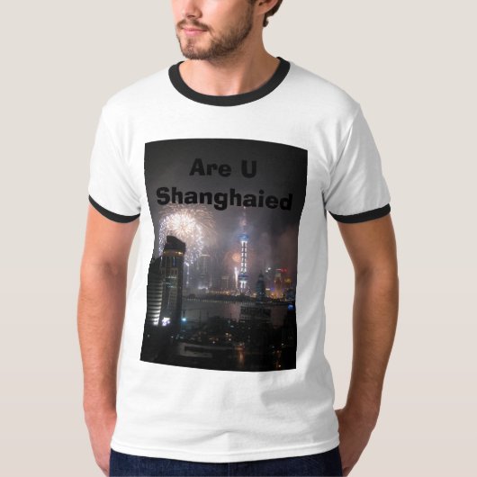 Zijn U Shanghaied? T-shirt (Voorkant)