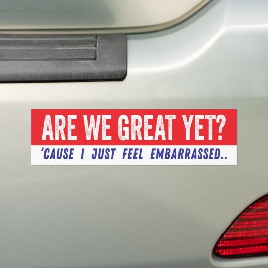 Zijn we al geweldig? Anti-Trump Politiek Bumpersticker (Op auto)