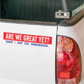 Zijn we al geweldig? Anti-Trump Politiek Bumpersticker (Op Truck)