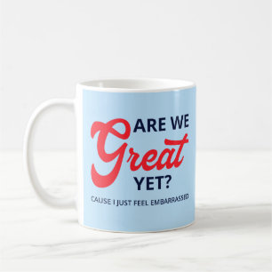 Zijn we al geweldig? Want ik voel me gewoon bescha Koffiemok