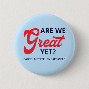 Zijn we al geweldig? Want ik voel me gewoon bescha Ronde Button 5,7 Cm