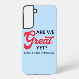Zijn we al geweldig? Want ik voel me gewoon bescha Samsung Galaxy Hoesje